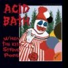 Acid Bath "When The Kite String Pops" CD -Bandtees Store 0f803371c04210192018ffa52cc73204