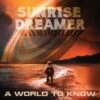 Sunrise Dreamer "A World To Know" CD 1 Sunrise Dreamer "A World To Know" CD -Bandtees Store c67dc7bcb9a59eefb33e18ef1f8bfa14