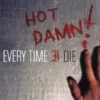 Every Time I Die "Hot Damn!" CD -Bandtees Store d2c1167ec9