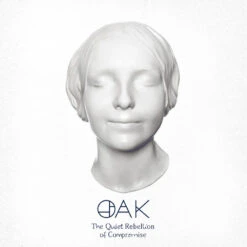 Oak "The Quiet Rebellion Of Compromise (digipak)" CD